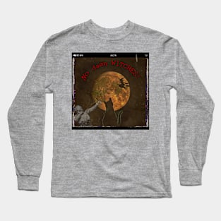 no damn witches Long Sleeve T-Shirt